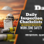 Work Zone Safety: Daily Inspection Checklists - S.P.A.